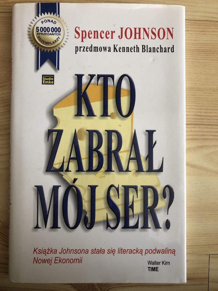 Kto Zabrał Mój Ser? - Spencer Johnson