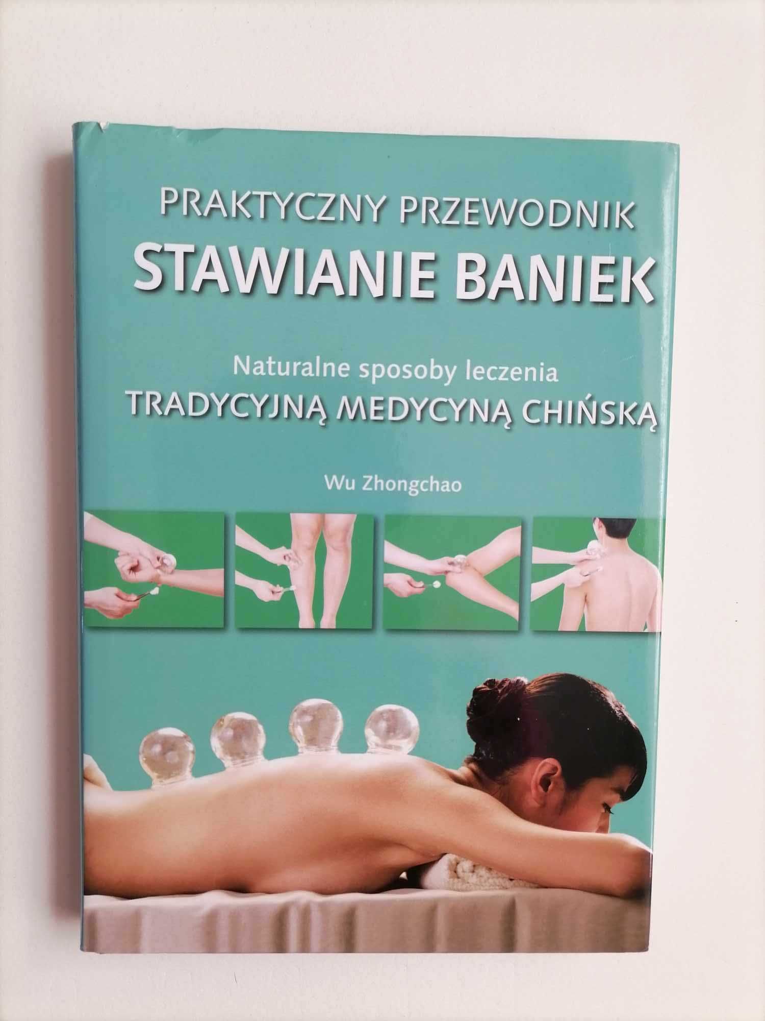 Praktyczny przewodnik stawianie baniek. Wu Zhongchao