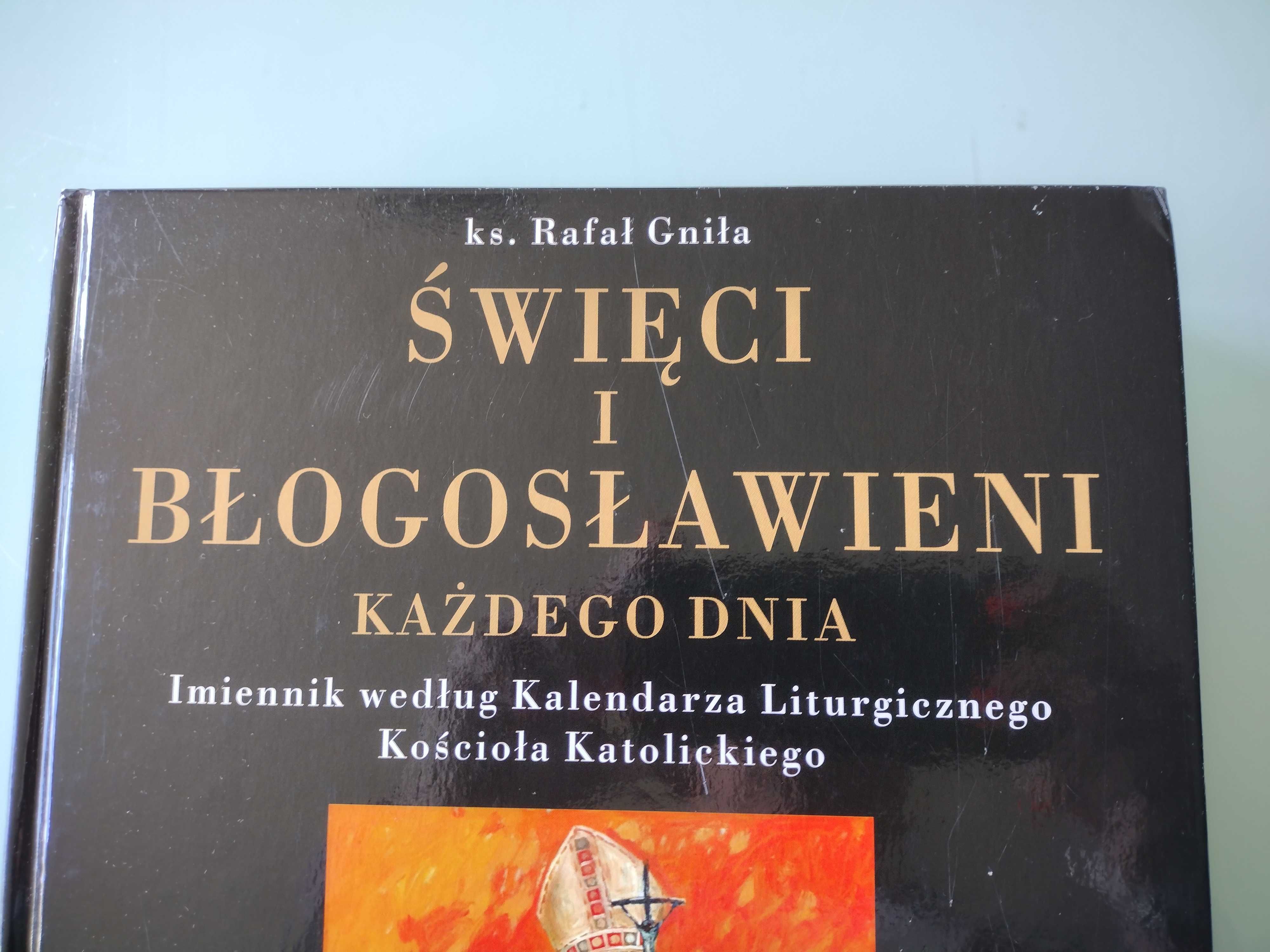 Święci i błogosławieni każdego dnia. Rafał Gniła