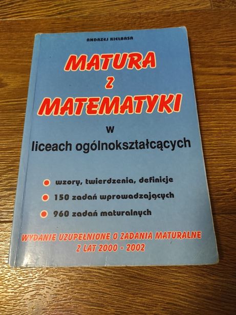 Matura z matematyki w LO - 960 zadań maturalnych – A. Kiełbasa