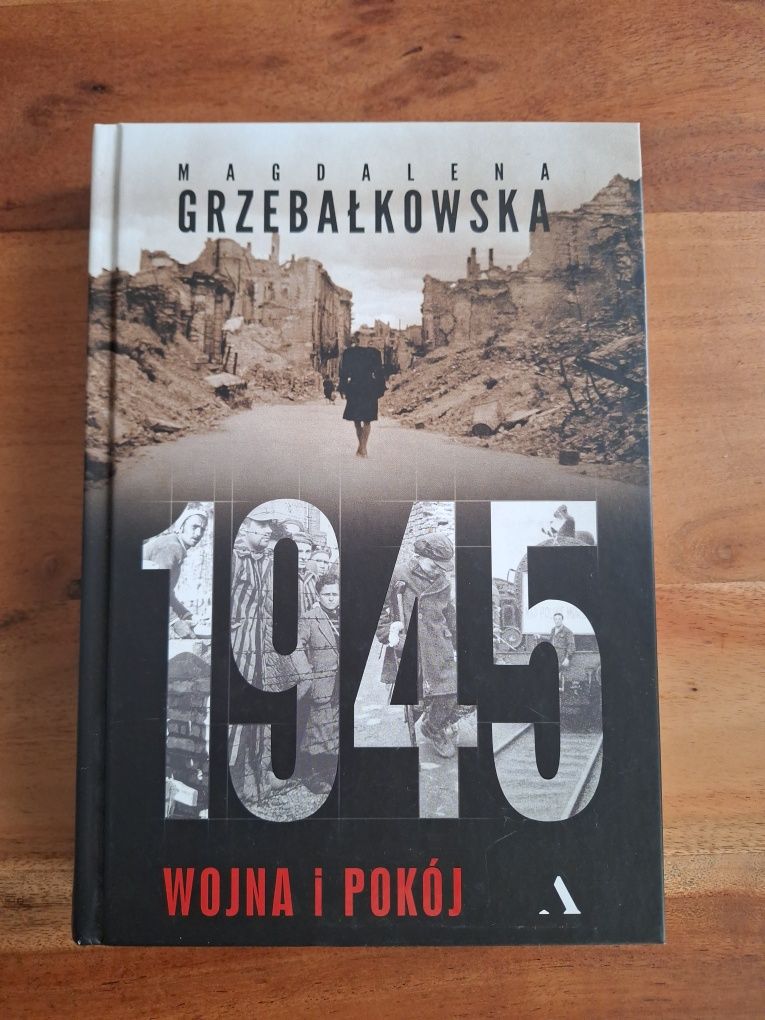 Magdalena Grzebałkowska 1945 wojna i pokój