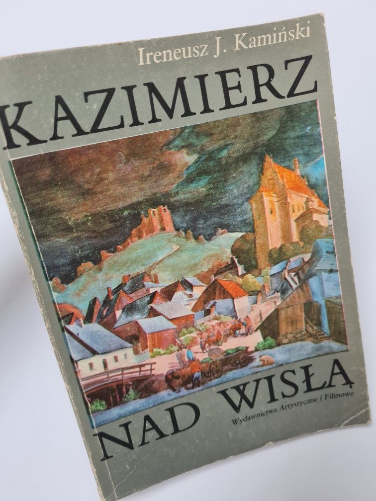Kazimierz nad Wisłą - Ireneusz J. Kamiński