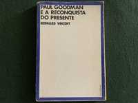 Paul Goodman e a Reconquista do Present de Bernard Vincent