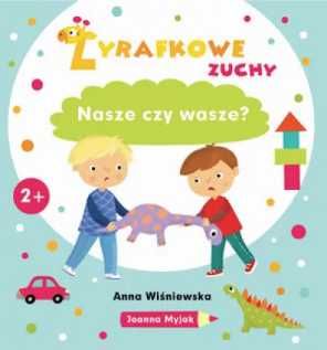 Żyrafkowe zuchy. Nasze czy wasze? - Anna Wiśniewska, Joanna Myjak