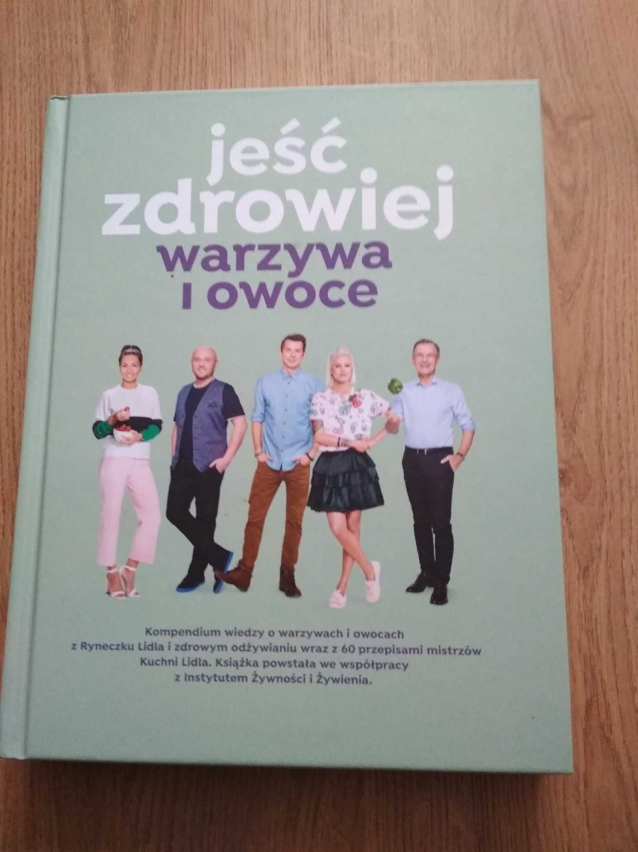 Jeść zdrowiej. Warzywa i owoce