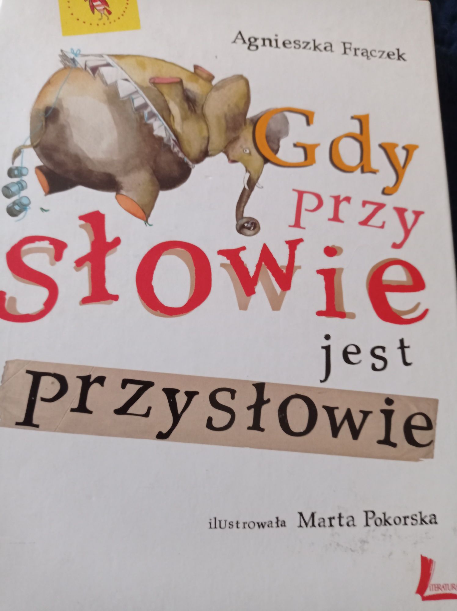 Gdy przy słowie jest przysłowie - Agnieszka Frączek