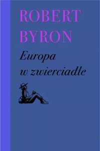 Europa w zwierciadle - Robert Byron