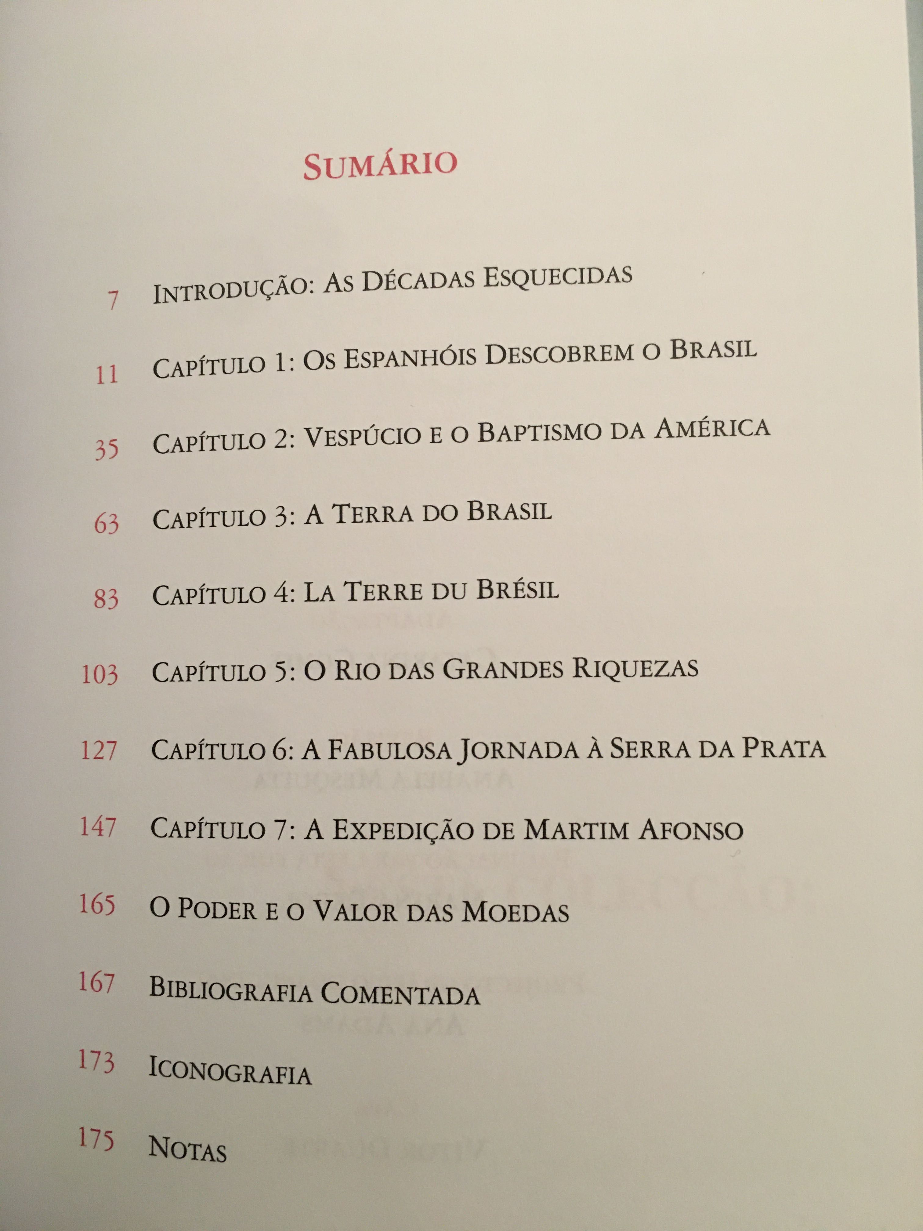 C. Colombo/ Conquista da América/ Náufragos, Traficantes/ Brasil