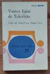 Vamos Falar de Televisão - Lopes da Silva e Vasco Hogan Teves (1971)