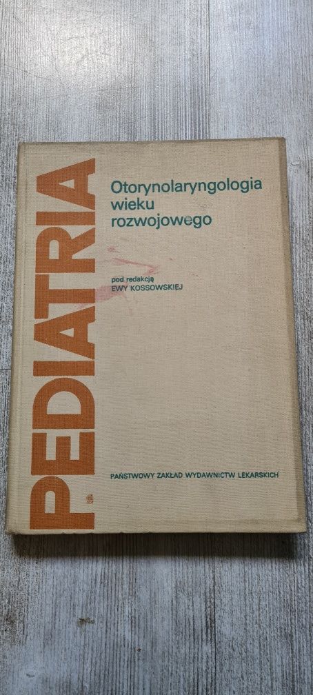 Otorynolaryngologia wieku rozwojowego Ewa Kossowska