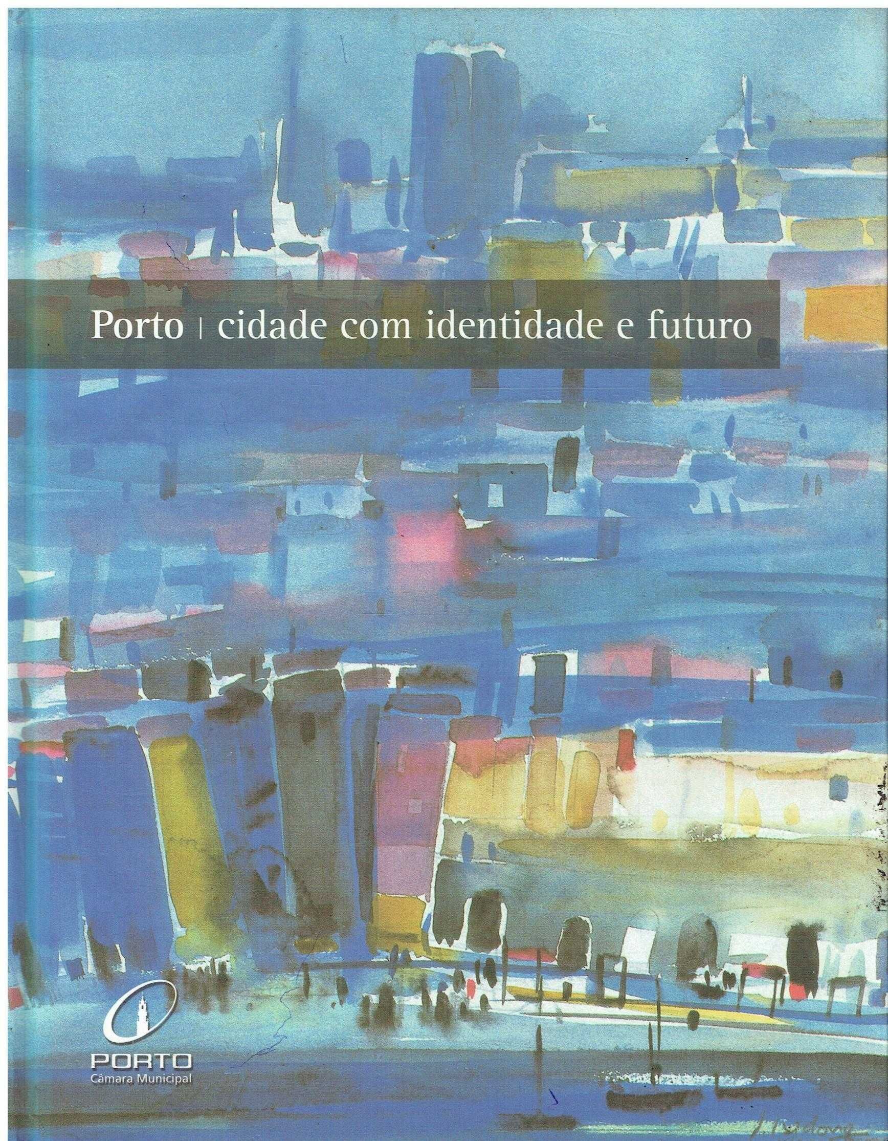 7331

 Porto - Cidade Com Identidade E Futuro 

Camara Municipal Porto