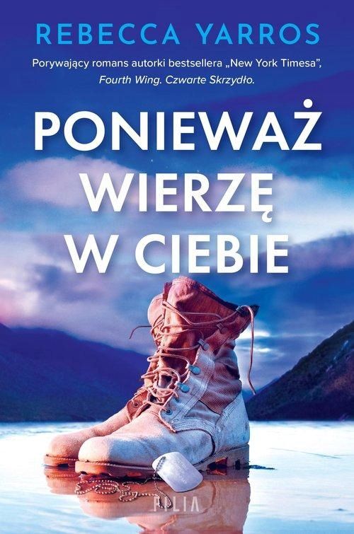 Ponieważ Wierzę W Ciebie, Yarros Rebecca 06378B03959Ks