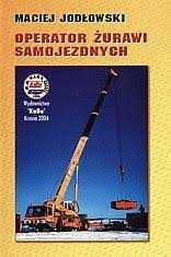 Operator żurawi samojezdnych  -  Jodłowski