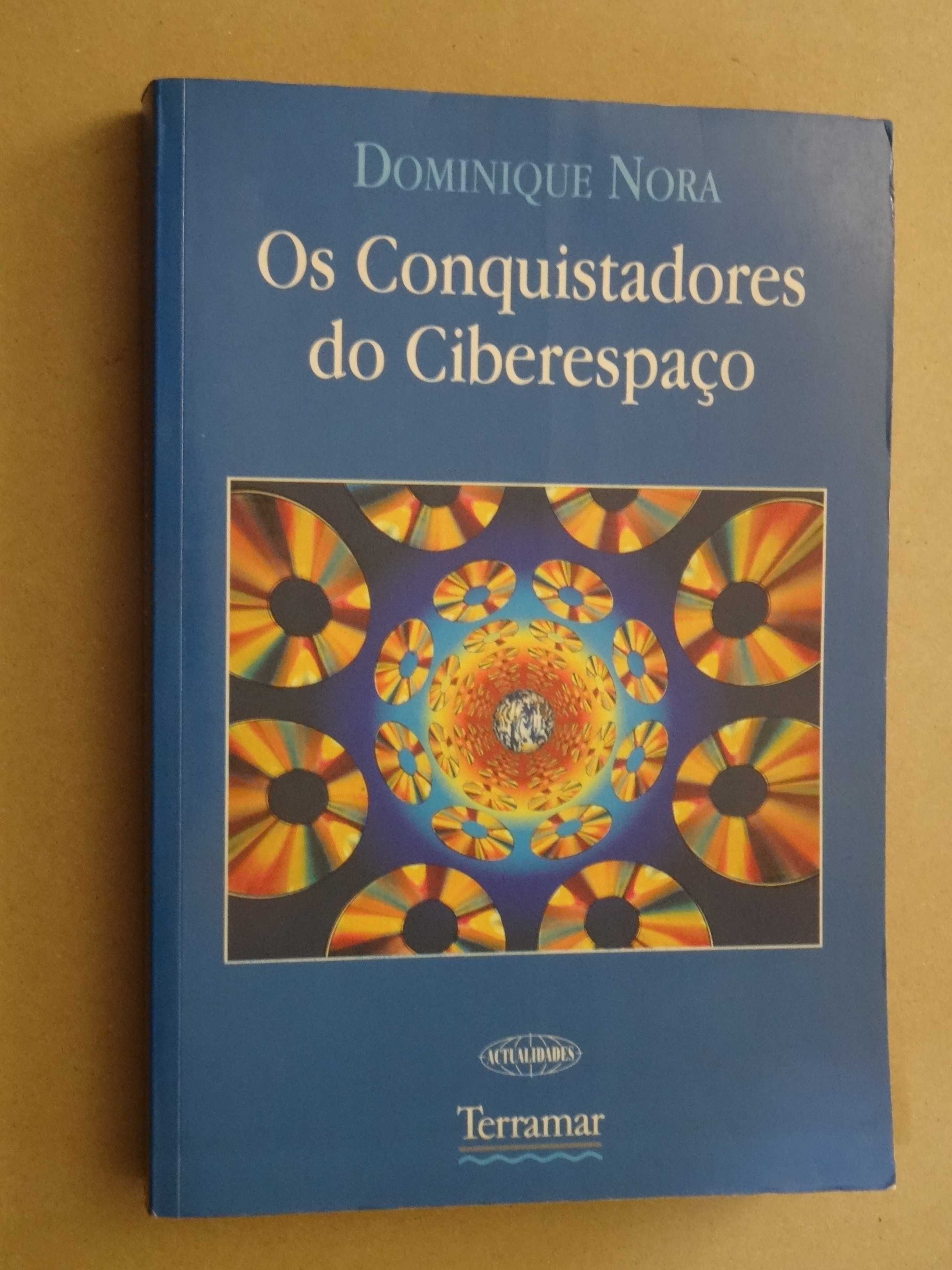 Os Conquistadores do Ciberespaço de Dominique Nora