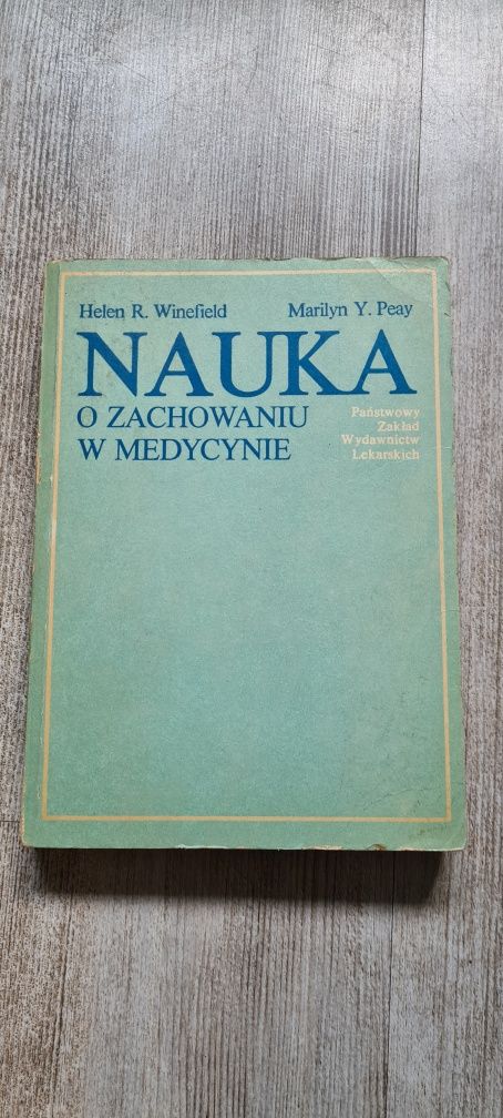 Nauka o zachowaniu w medycynie Helen Winefield Marlin Peay