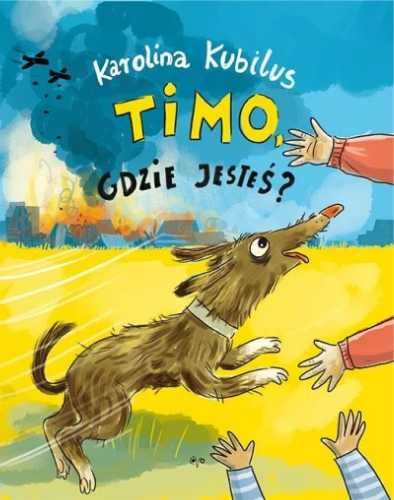 Timo, gdzie jesteś? - Karolina Kubilus, Katarzyna Kołodziej