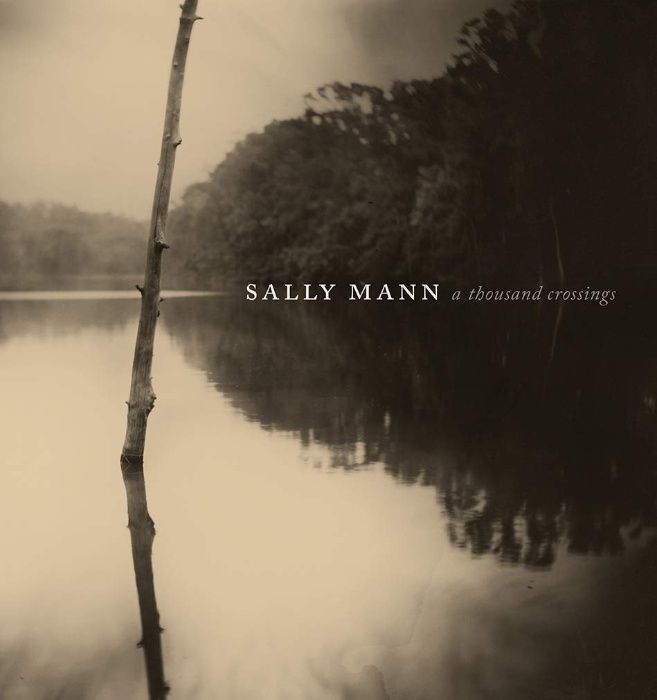 Книга Sally Mann: A Thousand Crossings