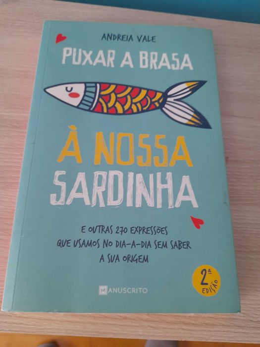 Puxar a Brasa à Nossa Sardinha - Andreia Vale