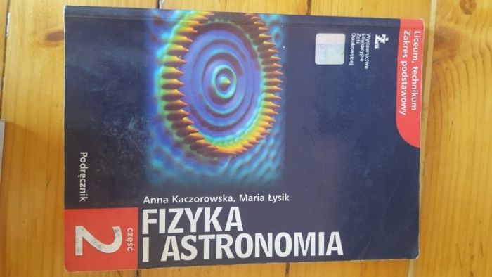 Fizyka i astronomia podręcznik część 2 ŻAK podstawa liceum technikum