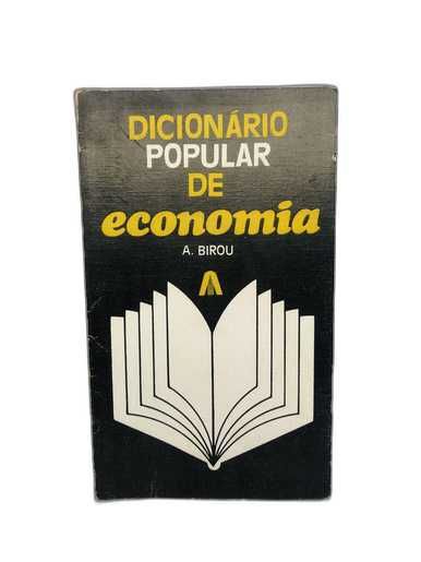 Dicionário Popular de Economia - A. Birou