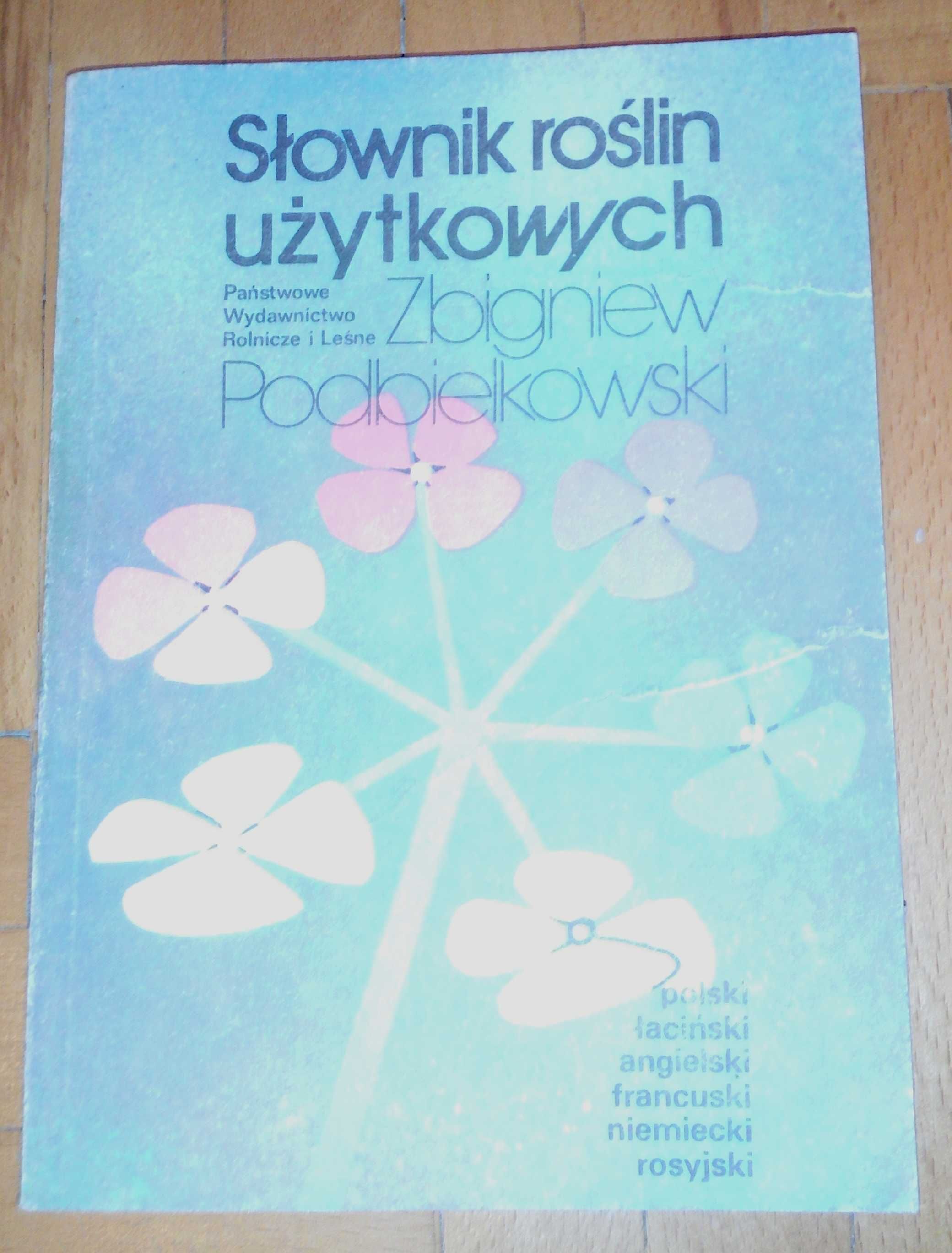 Słownik roślin użytkowych, Podbielkowski Zbigniew