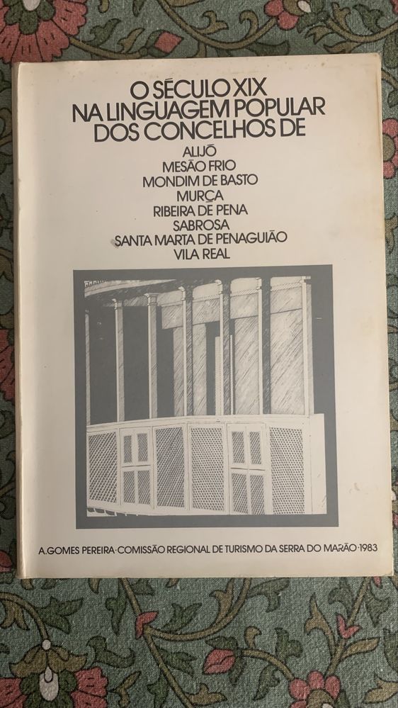 A. GOMES PEREIRA - O SÉCULO XIX NA LINGUAGEM POPULAR DOS CONCELHOS DE