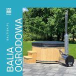 Balia ogrodowa, ruska bania, wanna, piec - możliwość konfiguracji