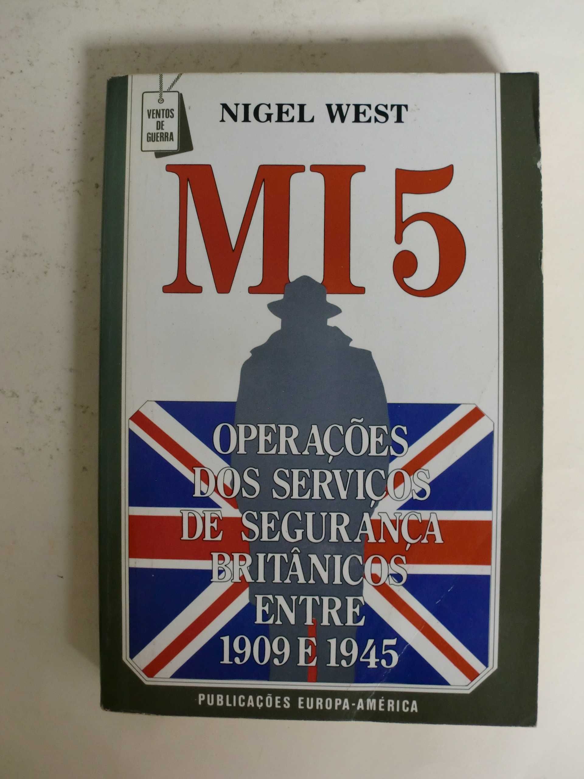 MI5 - Operações dos serviços de segurança britânicos 
de Nigel West