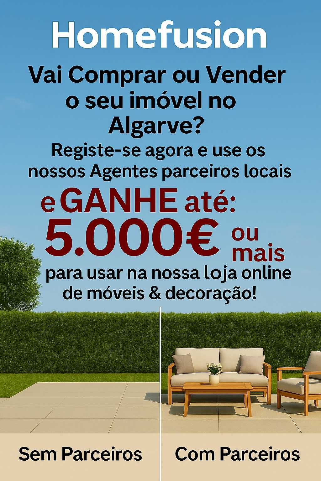 Ganhe até 5.000€ ou mais em Mobiliário e Decoração-Oferta Exclusiva!