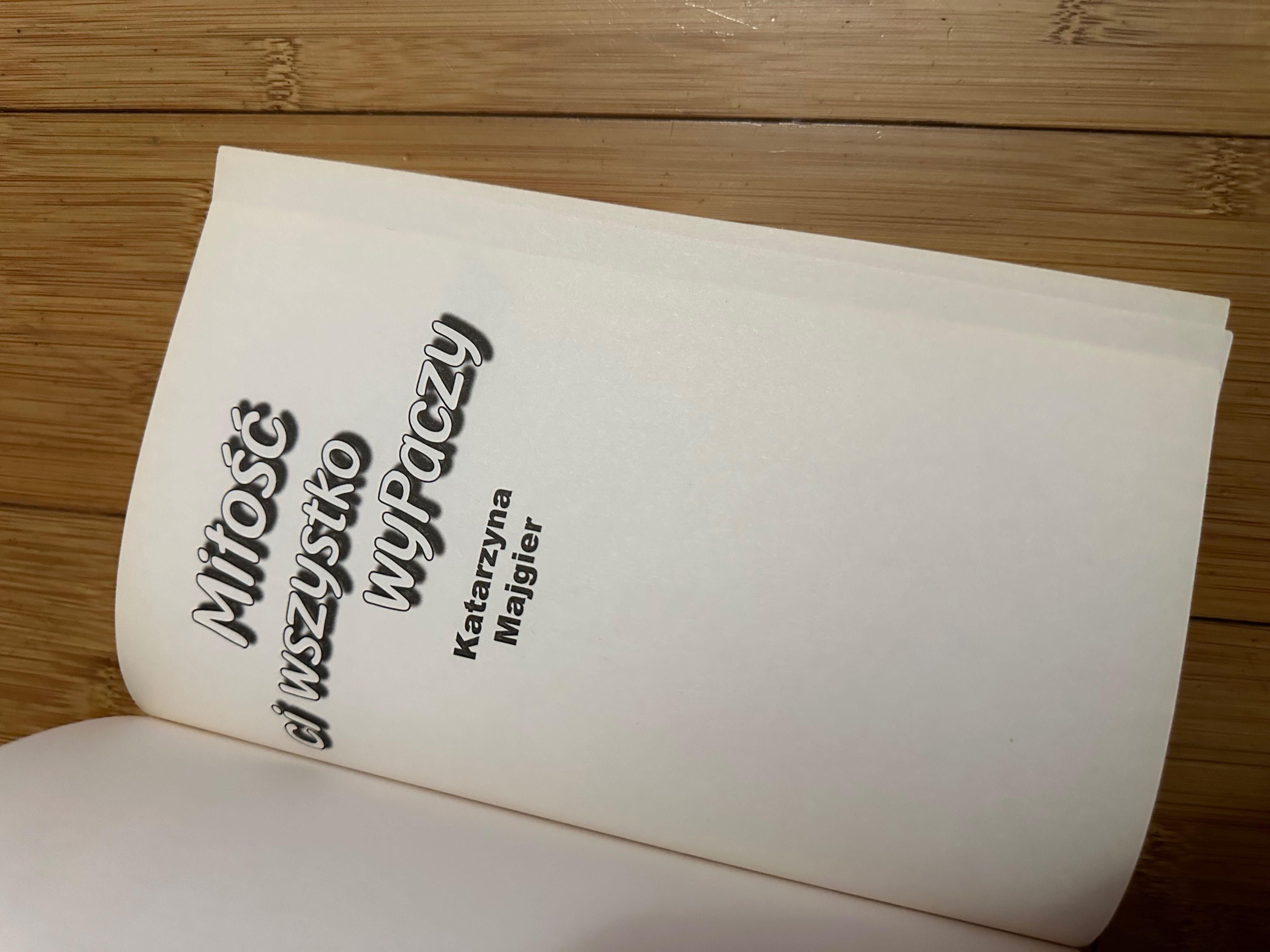Miłość ci wszystko wyPaczy książka Katarzyna Majgier