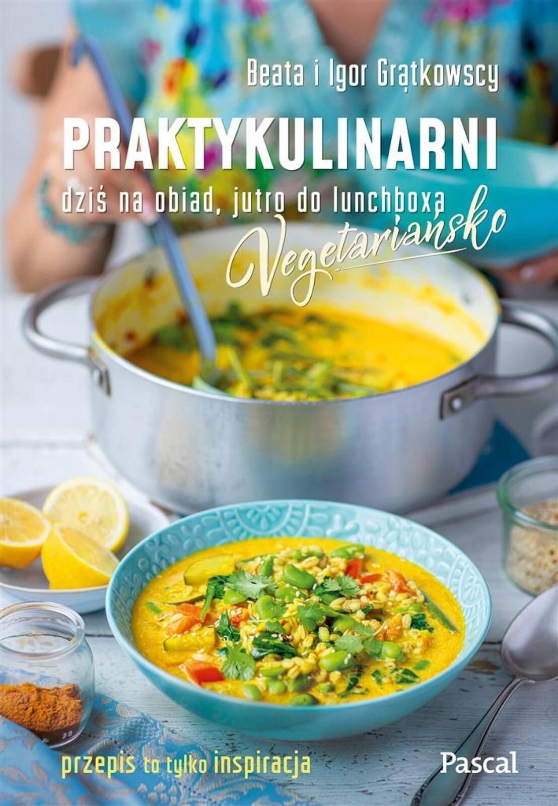 Praktykulinarni vegetariańsko Pascal Beata Grątkowska, Igor Grą
