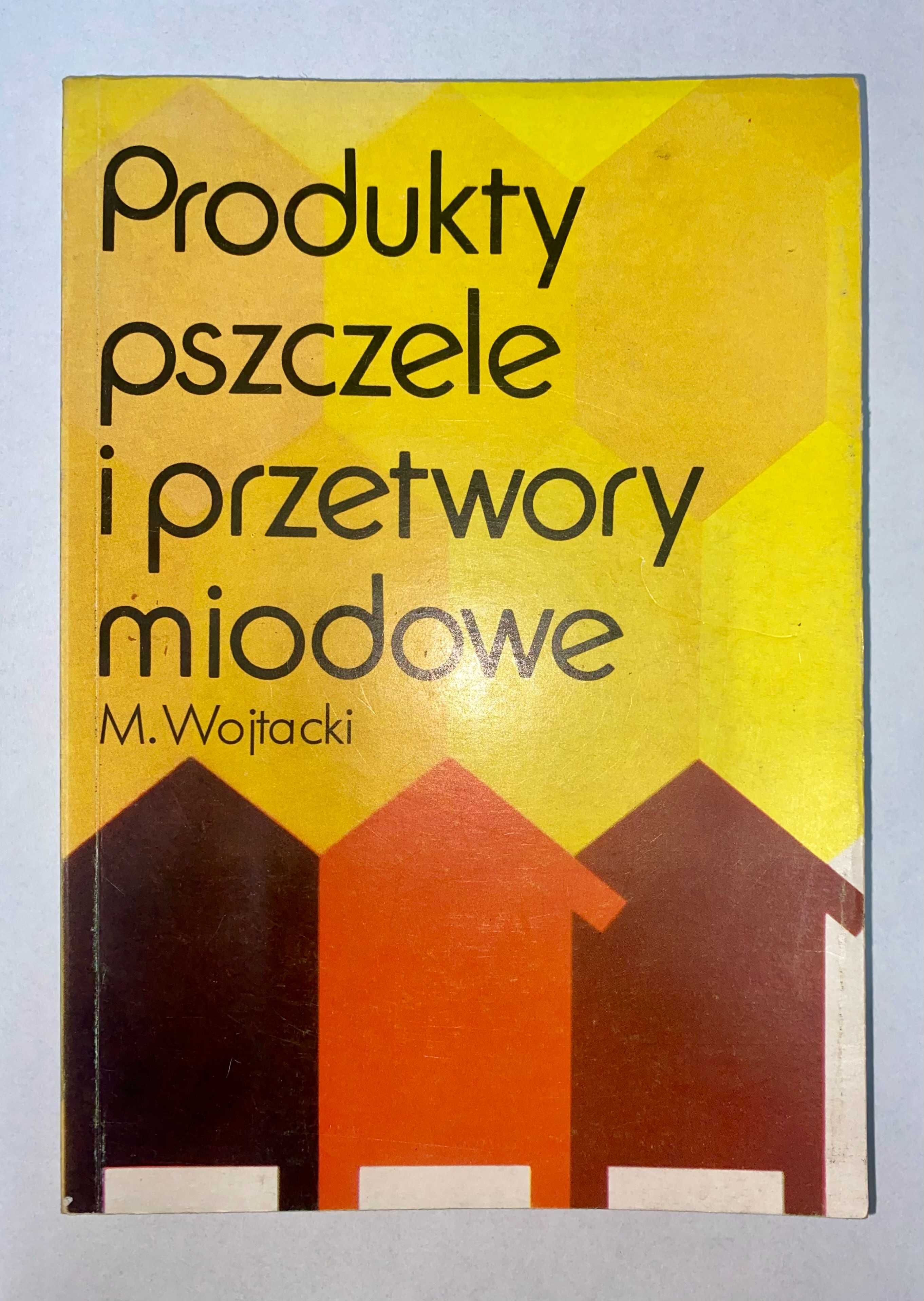 Produkty pszczele i przetwory miodowe - Mieczysław Wojtacki