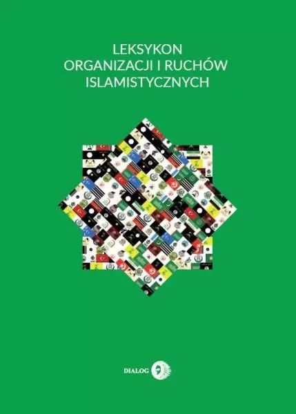 Leksykon organizacji i ruchów islamistycznych. Dialog
