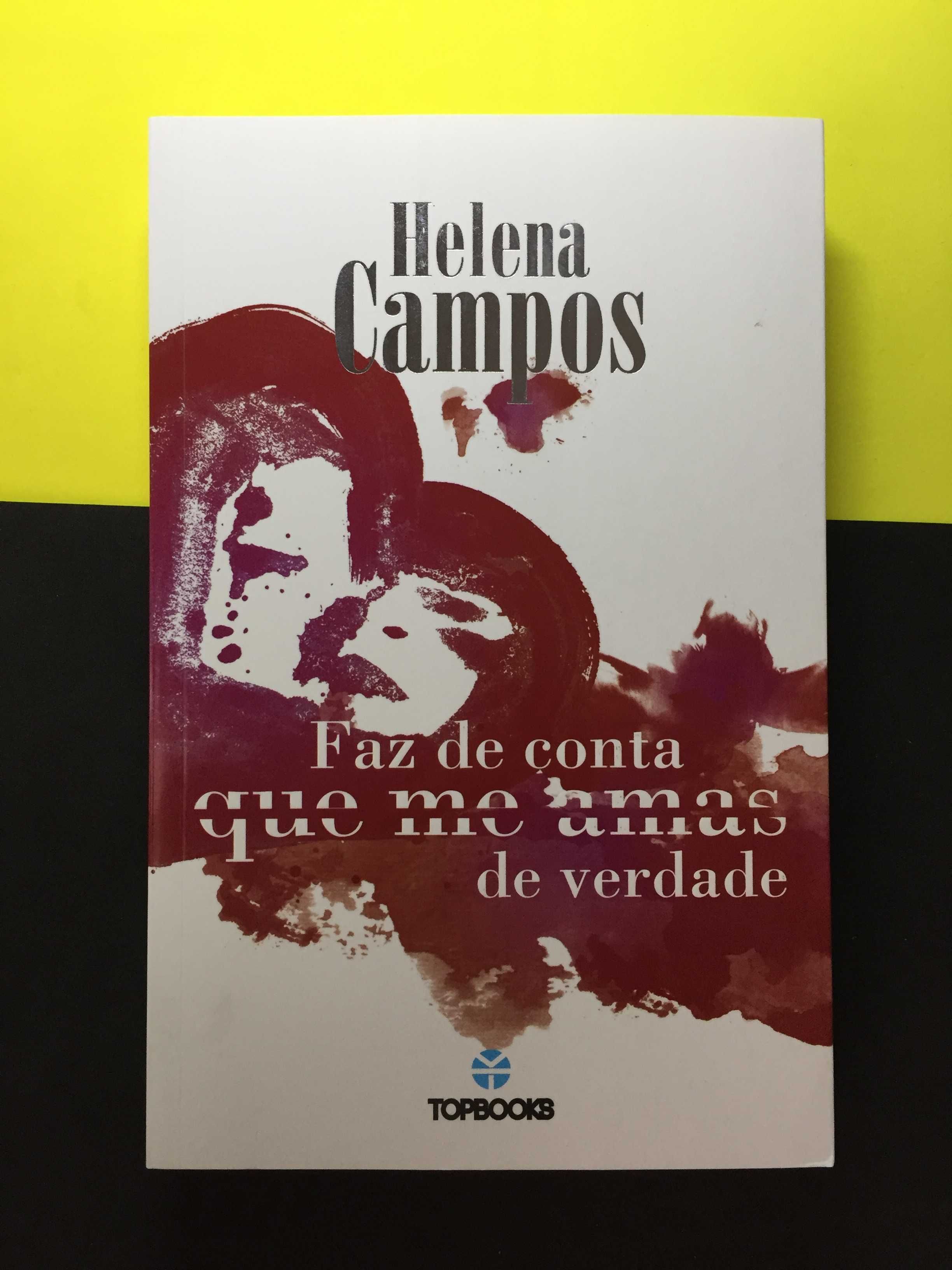 Helena Campos - Faz de conta que me amas de verdade