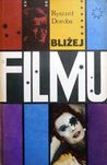 Bliżej filmu - Ryszard Doroba