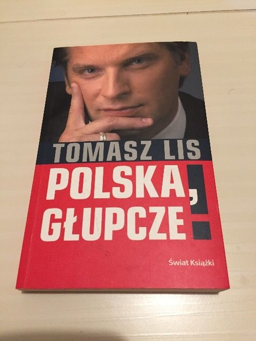 Tomasz Lis Polska,głupcze