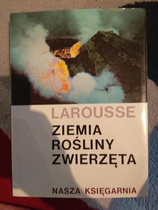 LAROUSSE ziemia rośliny zwierzęta