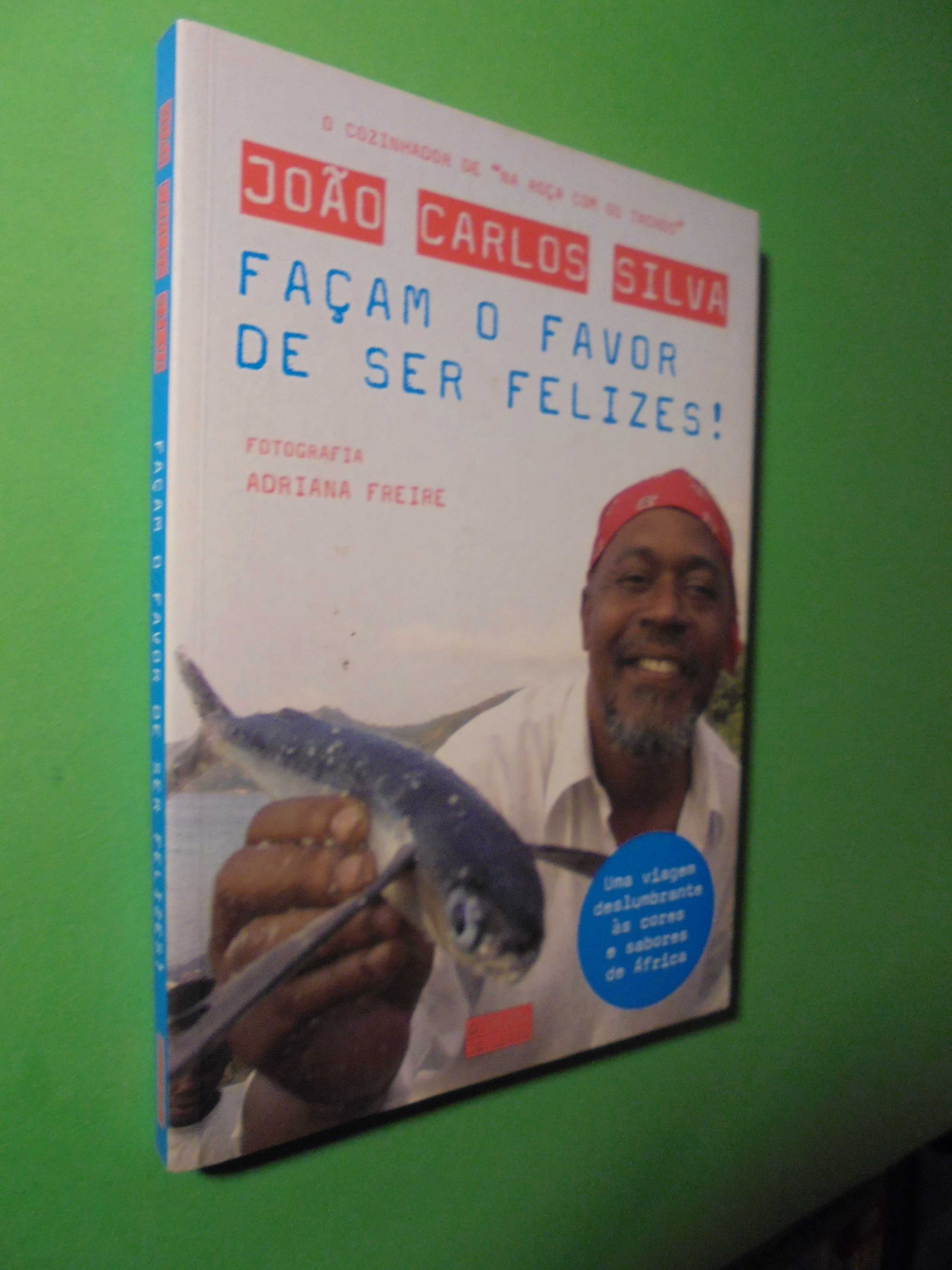 Silva (João Carlos);Façam o Favor de Ser Felizes