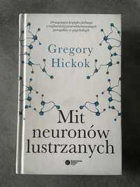 Mit Neuronów Lustrzanych, Grzegorz Hickok, neurobiologia, książka