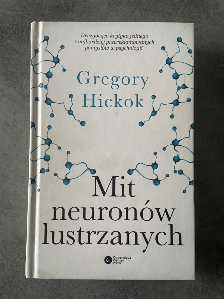 Mit Neuronów Lustrzanych, Grzegorz Hickok, neurobiologia, książka