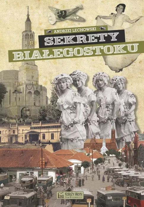 Sekrety Białegostoku. Księży Młyn. Nowy Produkt