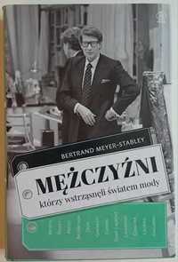 Książka "Mężczyźni, którzy wstrząsnęli światem mody", stan idealny