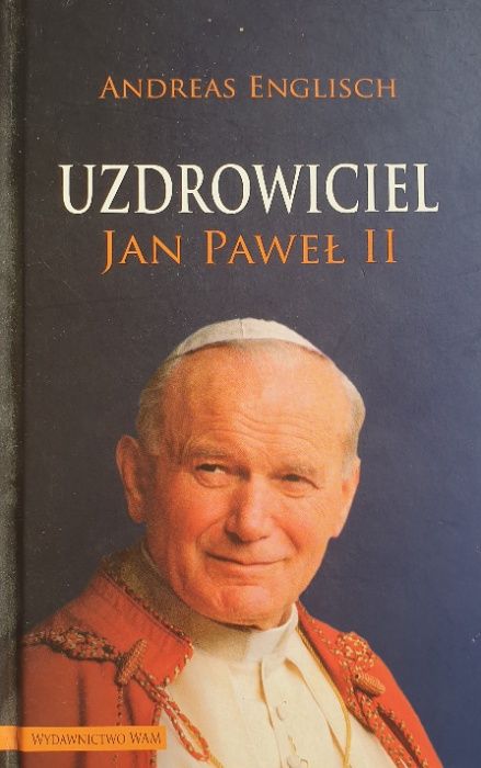 Uzdrowiciel Jan Paweł II