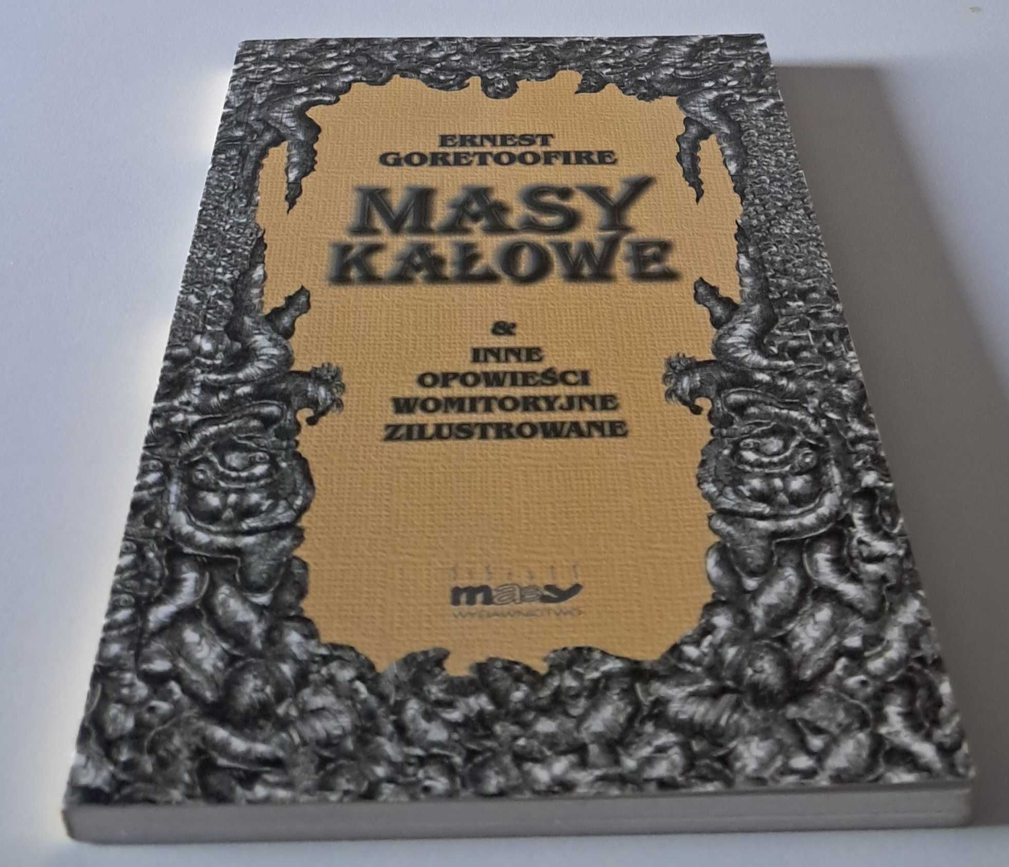 Masy kałowe Ernest Goretoofire