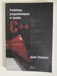 Podstawy programowania w języku C++ - Józef Zieliński