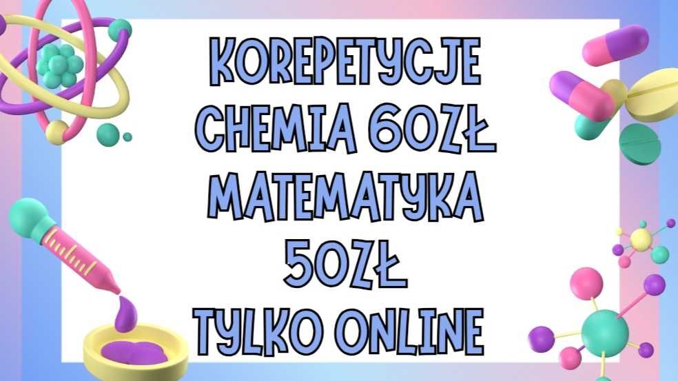 Korepetycje z chemii i matematyki