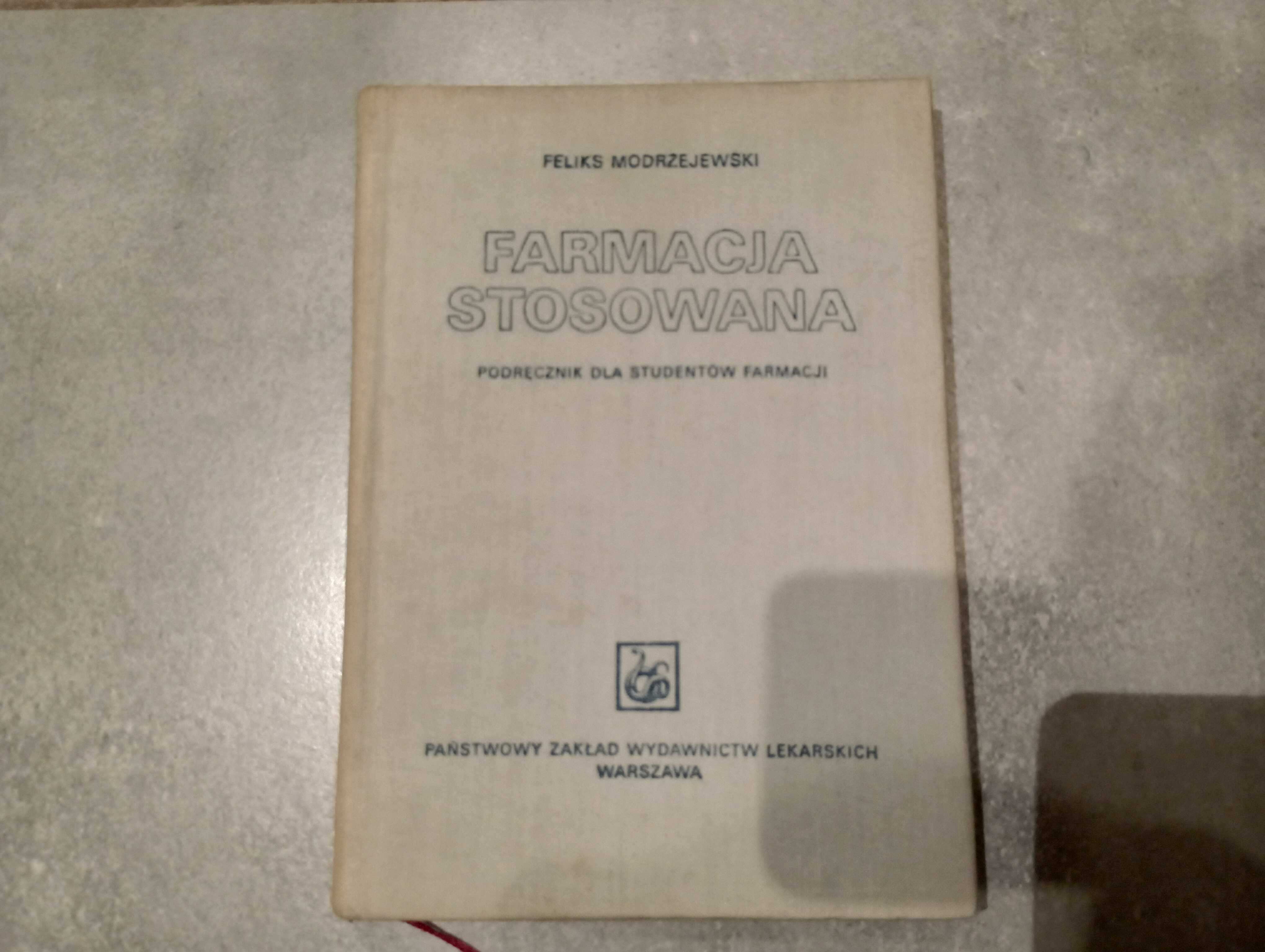 FARMACJA STOSOWANA Feliks Modrzejewski Wyd.1977. FARMACJA podręcznik.