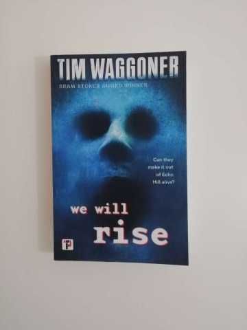 Tim Waggoner - We will rise - IMPECÁVEL