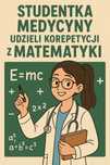 Korepetycje z matematyki ze studentką medycyny