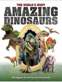 Dinozaury The Worlds Most Amazing Dinosaurs: Praca zbiorowa